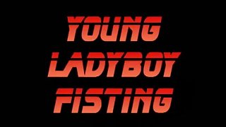 Young Ladyboy Fisting