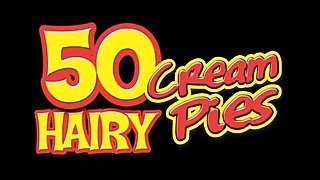 50 Hairy Cream Pies